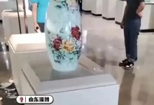小孩打碎展馆近12万瓷瓶被免赔 结果让网友瞬间炸锅-融党建互动平台